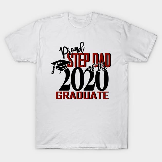 Proud Step Dad Of The 2020 Graduate T-Shirt by DAN LE